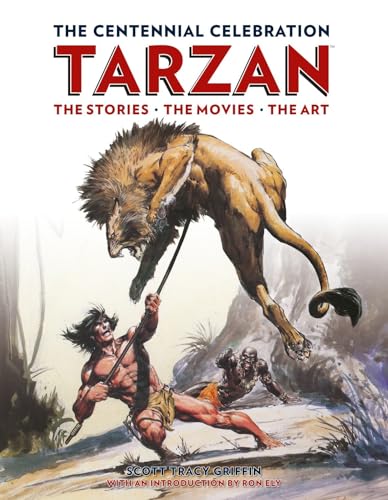 Tarzan: The Centennial Celebration: The Stores, the Movies, the Art - Click to Buy