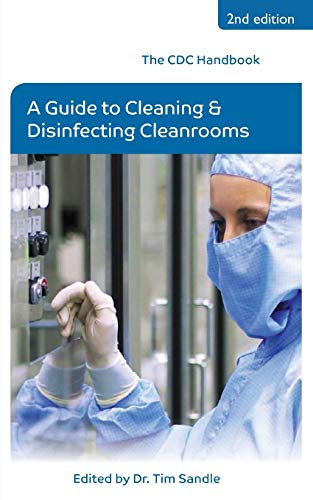 The CDC Handbook: A Guide to Cleaning and Disinfecting Cleanrooms - Click to Buy