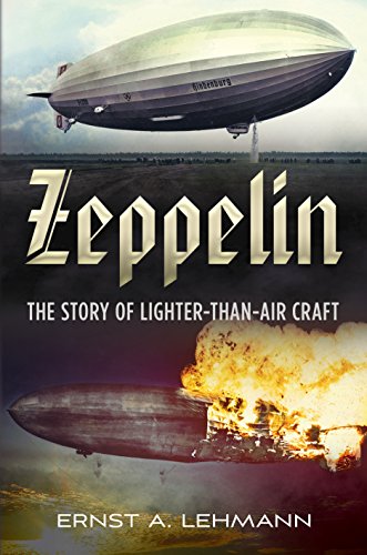 Zeppelin: The Story of Lighter-than-air Craft - Click to Buy