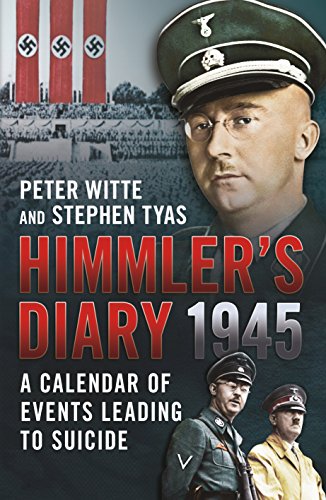 Himmler's Diary 1945: A Calender of Events Leading to Suicide - Click to Buy
