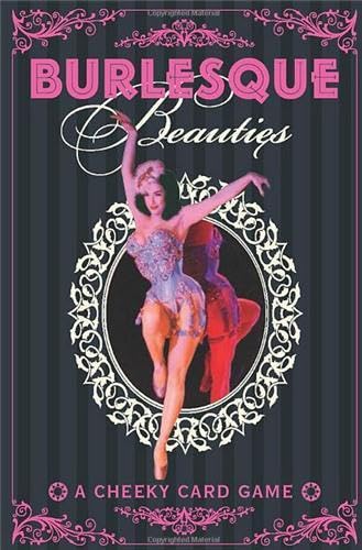 Burlesque Beauties: A Cheeky Card Game - Click to Buy