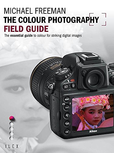 The Colour Photography Field Guide (Photographer's Field Guide) - Click to Buy