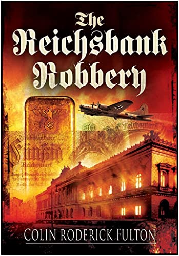 The Reichsbank Robbery - Click to Buy