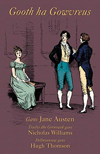 Gooth ha Gowvreus: Pride and Prejudice in Cornish - Click to Buy