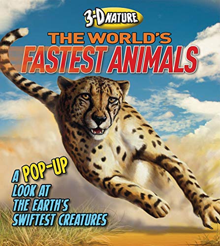 World's Fastest Animals: A Pop-Up Look at the Earth's Swiftest Creatures (3-D Nature) - Click to Buy