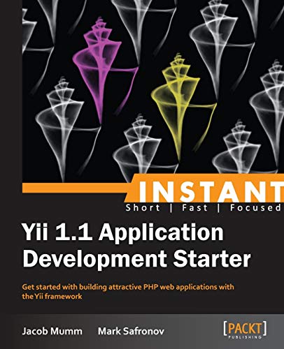 Instant Yii 1.1 Application Development Starter - Click to Buy