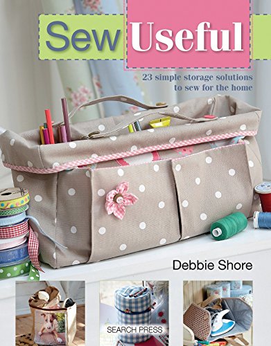 Sew Useful: 23 Simple Storage Solutions to Sew For the Home - Click to Buy