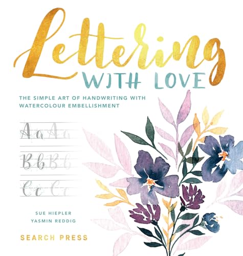Lettering with Love: The Simple Art of Handwriting With Watercolour Embellishment - Click to Buy