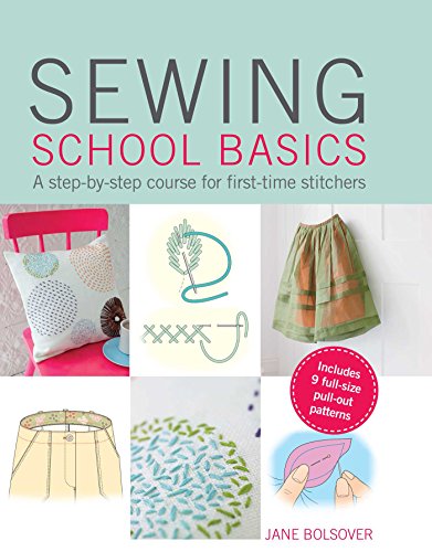 Sewing School Basics: A step-by-step course for first-time stitchers - Click to Buy