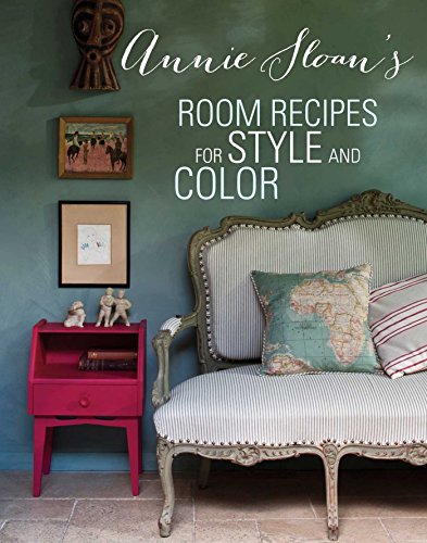 Annie Sloan's Room Recipes for Style and Color