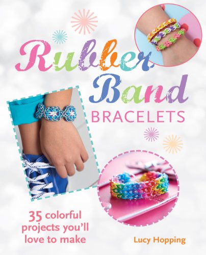 Rubber Band Bracelets: 35 colorful projects you'll love to make - Click to Buy