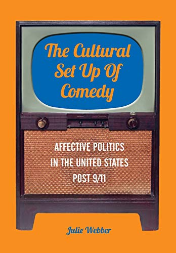 The Cultural Set Up of Comedy: Affective Politics in the United States Post 9/11 - Click to Buy