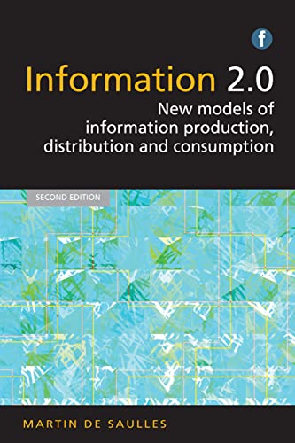 Information 2.0: New models of information production, distribution and consumption - Click to Buy