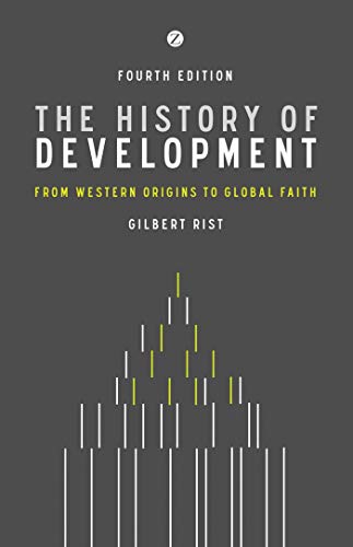 The History of Development: From Western Origins to Global Faith, 4th Edition (Development Essentials) - Click to Buy