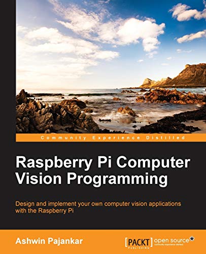 Raspberry Pi Computer Vision Programming: Design and Implement Your Own Computer Vision Applications With the Raspberry Pi - Click to Buy