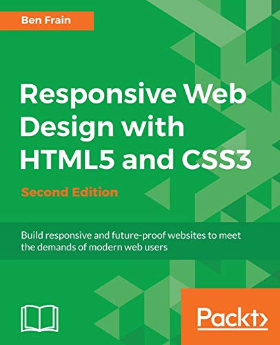 Responsive Web Design with HTML5 and CSS3 - Second Edition: Build responsive and future-proof websites to meet the demands of modern web users - Click to Buy