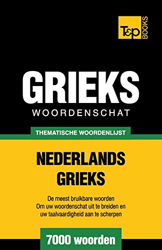 Thematische woordenschat Nederlands-Grieks - 7000 Woorden (Dutch Collection) (Dutch Edition) - Click to Buy