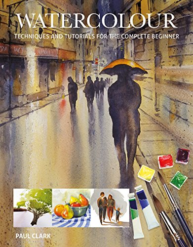 Watercolour: Techniques and Tutorials for the Complete Beginner - Click to Buy