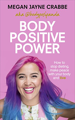 Body Positive Power: How to stop dieting, make peace with your body and live - Click to Buy
