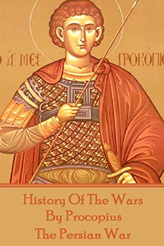 History of the Wars by Procopius - The Persian War - Click to Buy