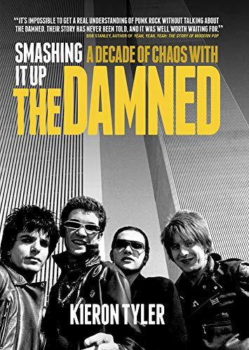 Smashing It Up: A Decade of Chaos With The Damned - Click to Buy
