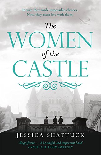 The Women of the Castle: the moving New York Times bestseller for readers of ALL THE LIGHT WE CANNOT SEE - Click to Buy
