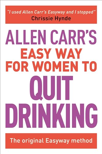 Allen Carr's Easy Way for Women to Quit Drinking: The original Easyway method - Click to Buy
