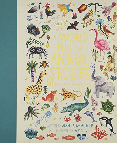 A World Full of Animal Stories: 50 folk tales and legends (Volume 2) - Click to Buy