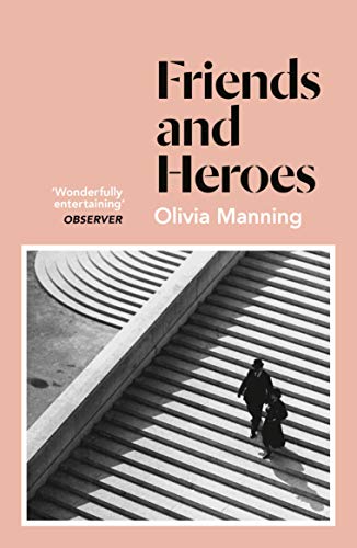 Friends and Heroes (The Balkan Trilogy 3): The Balkan Trilogy 3 - Click to Buy