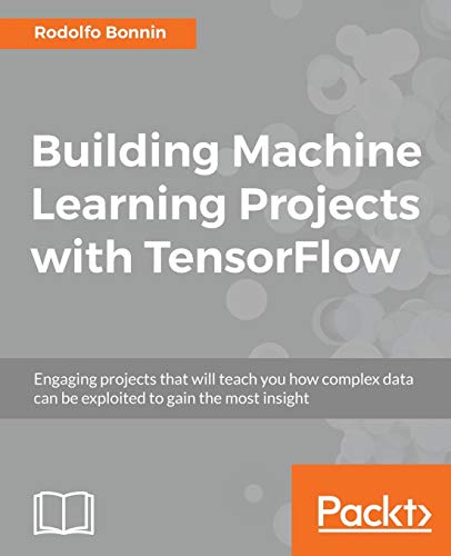 Building Machine Learning Projects with TensorFlow - Click to Buy