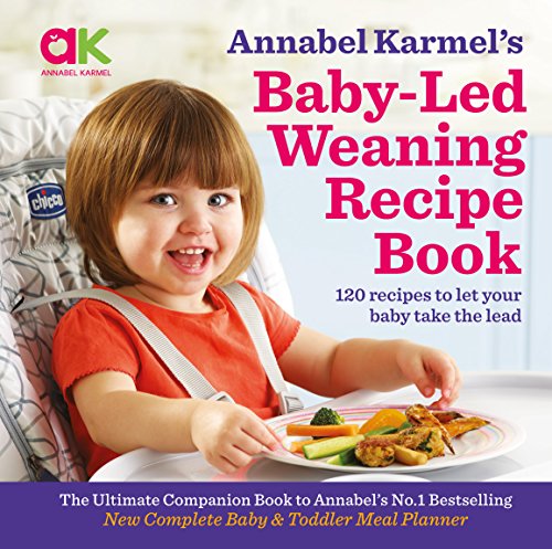 Annabel Karmel's Baby-Led Weaning Recipe Book - Click to Buy
