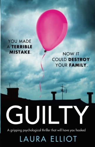 Guilty: A gripping psychological thriller that will have you hooked - Click to Buy