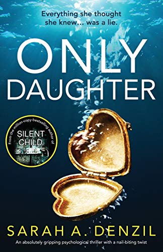 Only Daughter: An absolutely gripping psychological thriller with a nail-biting twist - Click to Buy