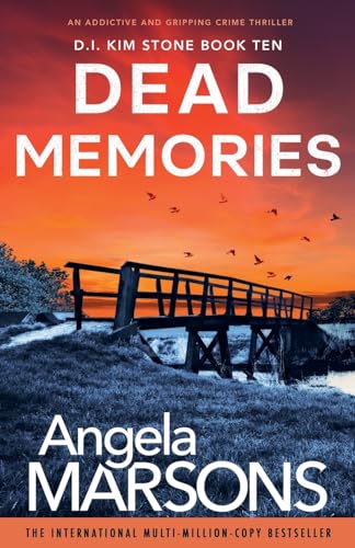 Dead Memories: An addictive and gripping crime thriller (Detective Kim Stone)