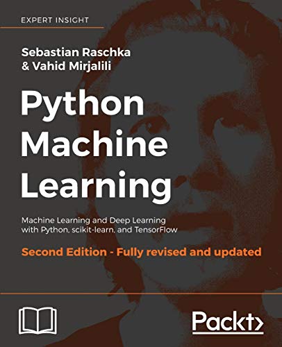 Python Machine Learning - Second Edition: Machine Learning and Deep Learning with Python, scikit-learn, and TensorFlow - Click to Buy