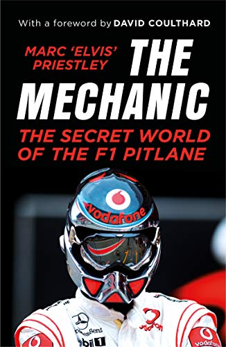 The Mechanic: The Secret World of the F1 Pitlane - Click to Buy