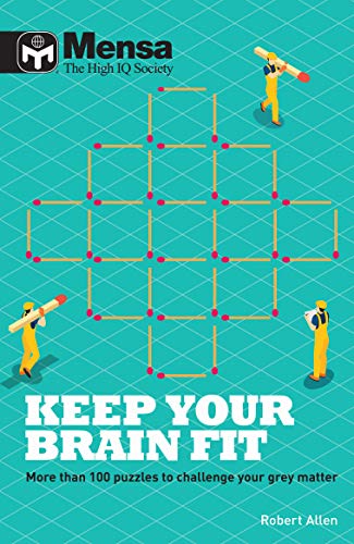 Mensa: Keep Your Brain Fit: More than 100 puzzles to challenge your grey matter - Click to Buy