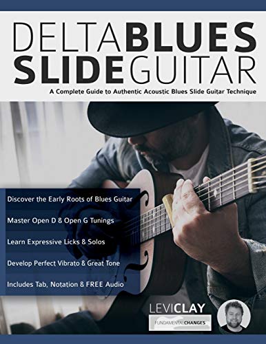 Delta Blues Slide Guitar: A Complete Guide to Authentic Acoustic Blues Slide Guitar (Learn How to Play Blues Guitar) - Click to Buy