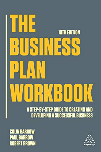 The Business Plan Workbook: A Step-By-Step Guide to Creating and Developing a Successful Business - Click to Buy