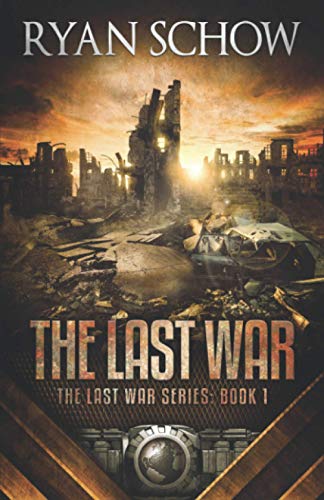 The Last War: A Post-Apocalyptic EMP Survivor Thriller - Click to Buy