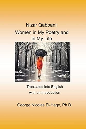 Nizar Qabbani: Women in My Poetry and in My Life: Translated into English with an Introduction - Click to Buy