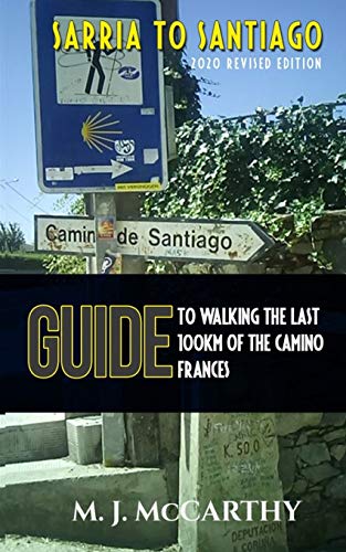 Sarria to Santiago: A Guide to Walking the last 100km of the Camino Frances (MM3 Guides) - Click to Buy