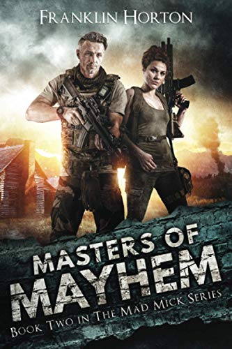 Masters of Mayhem: Book Two in The Mad Mick Series - Click to Buy