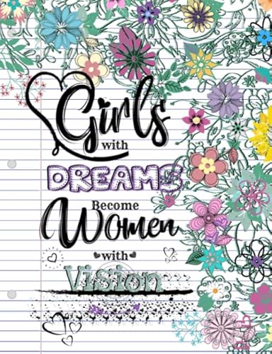 Girls with Dreams Become Women with Vision: A Weekly Writing Motivational Quotes Gratitude and Inspirational Goal Prompts Journal for teens and tweens ... Planner with Calendars and Drawing Space - Click to Buy