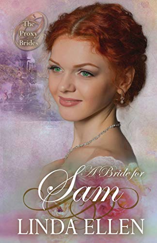 A Bride for Sam (The Proxy Brides) - Click to Buy