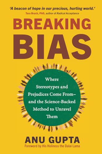 Breaking Bias: Where Stereotypes and Prejudices Come From – and the Science-Backed Method to Unravel Them - Click to Buy
