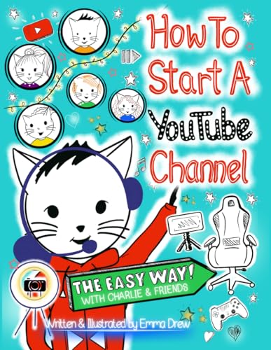 How To Start A YouTube Channel - The Easy Way: With Charlie & Friends - Click to Buy