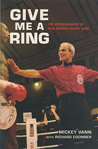 Give Me A Ring: The Autobiography of Star Referee Mickey Vann - Click to Buy
