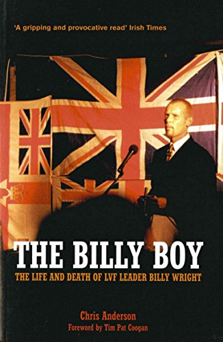 The Billy Boy: The Life and Death of LVF Leader Billy Wright - Click to Buy