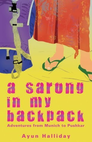 A Sarong in My Backpack: Adventures from Munich to Pushkar - Click to Buy